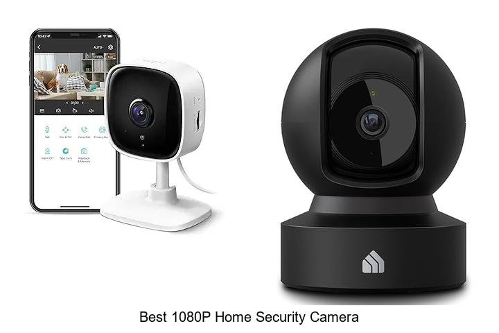 Top 13 Best 1080p Home Security Camera That You Need Now