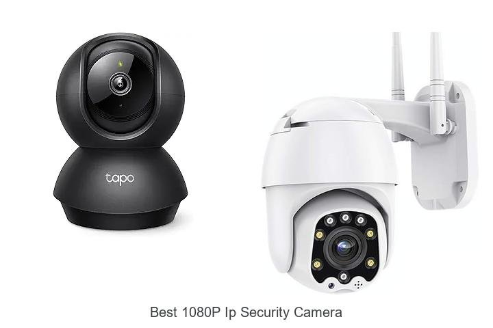 Top 13 Best 1080p IP Security Camera You Can’t Miss!