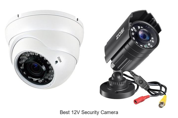 Top 13 Best 12V Security Camera You Can’t Miss Today