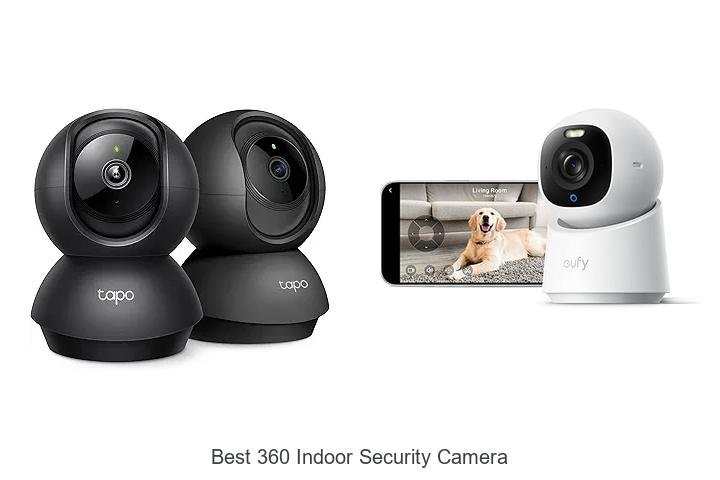 Top 13 Best 360 Indoor Security Camera That Shock You!