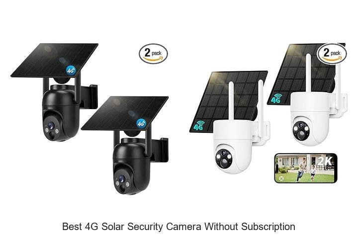 Top 13 Best 4G Solar Security Camera Without Subscription Secrets!