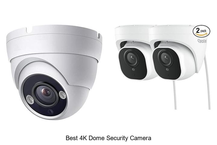 Top 15 Best 4K Dome Security Camera You Can’t Miss