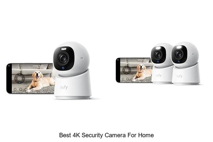 Top 13 Best 4K Security Camera For Home You Can’t Miss