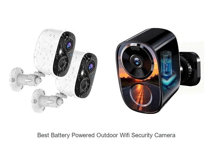 Top 13 Best Battery Powered Outdoor WiFi Security Camera Revealed!