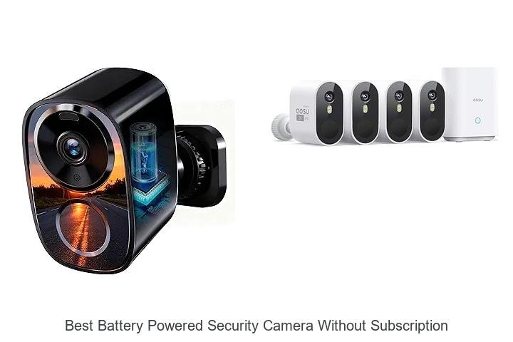 Top 15 Best Battery Powered Security Camera Without Subscription Revealed