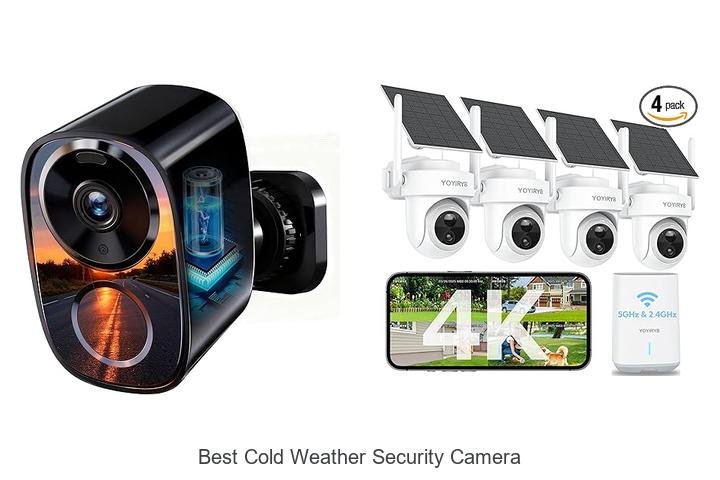 Top 15 Best Cold Weather Security Camera You Can Trust!