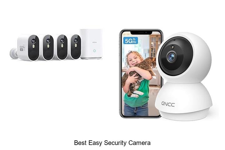Top 15 Best Easy Security Camera That Will Blow Your Mind