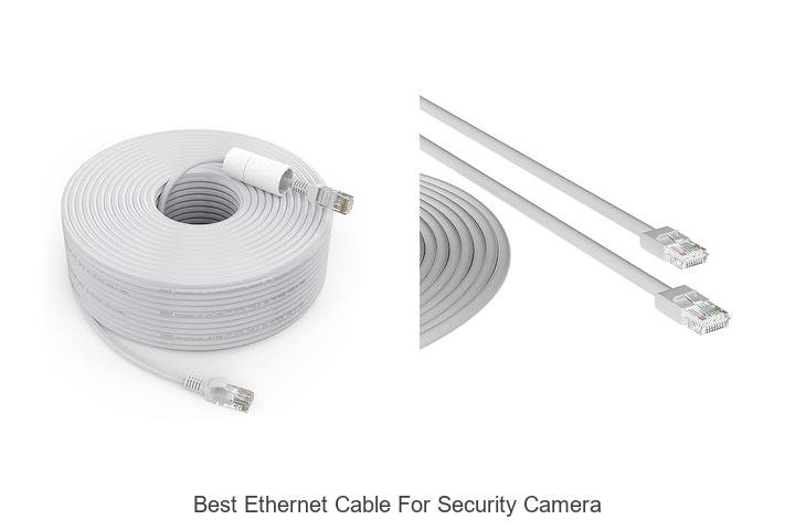 Top 13 Best Ethernet Cable for Security Camera You Need!