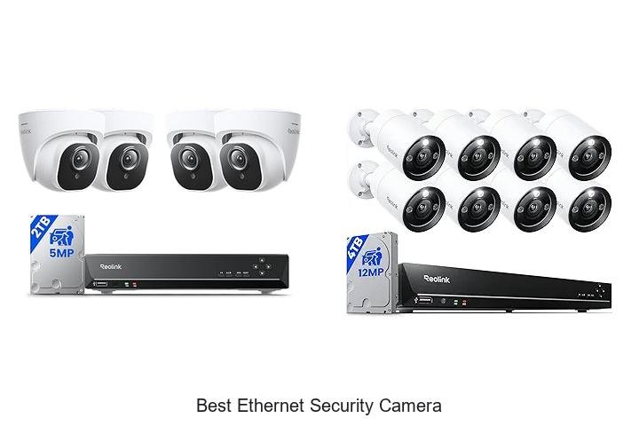 Top 15 Best Ethernet Security Camera That Will Blow Your Mind