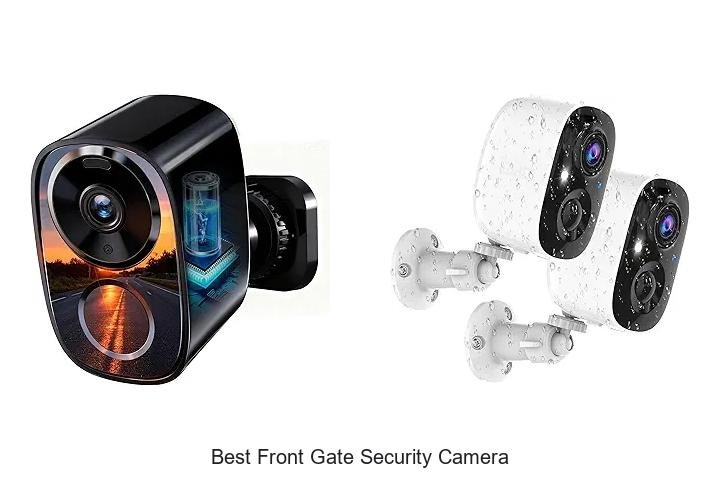 Top 13 Best Front Gate Security Camera You Can’t Miss!