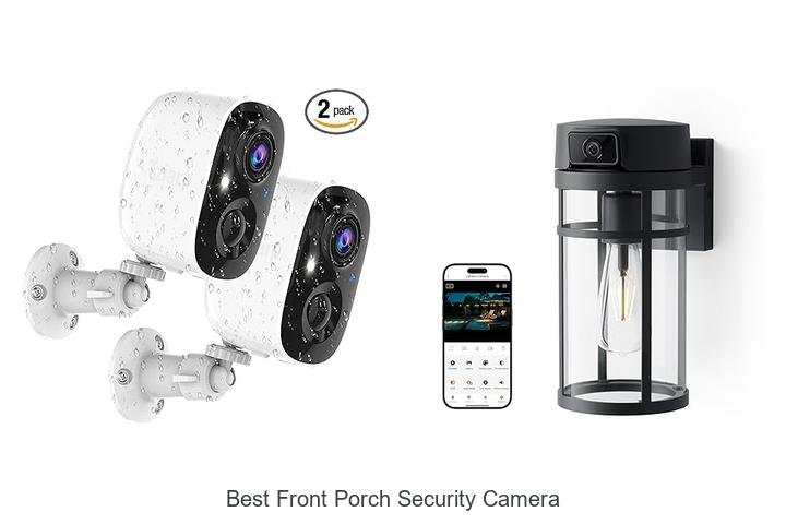 Top 15 Best Front Porch Security Camera You Can’t Miss