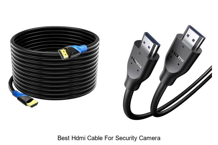 Top 13 Best HDMI Cable for Security Camera You Must Buy!