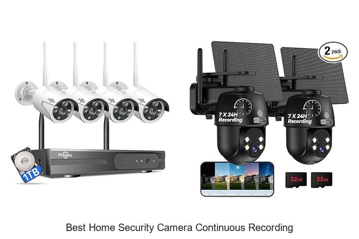 Top 15 Best Home Security Camera Continuous Recording You Need