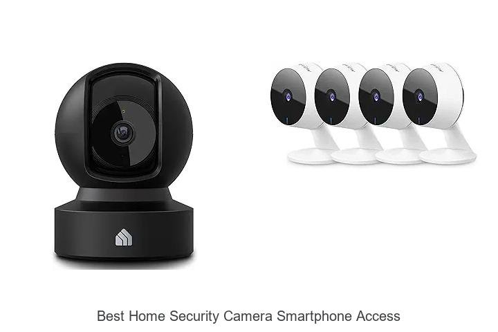 Top 13 Best Home Security Camera Smartphone Access Hacks