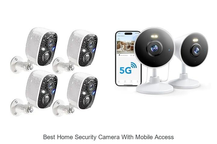 Top 13 Best Home Security Camera With Mobile Access Revealed