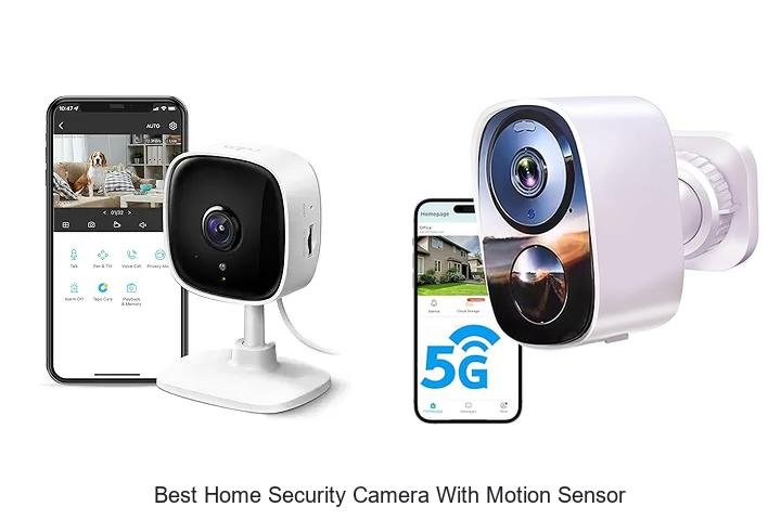 Top 13 Best Home Security Camera With Motion Sensor Revealed
