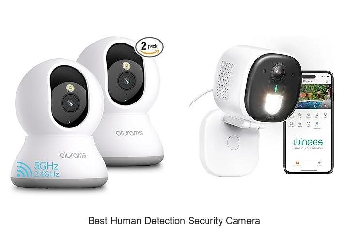 Top 15 Best Human Detection Security Camera Revealed Now