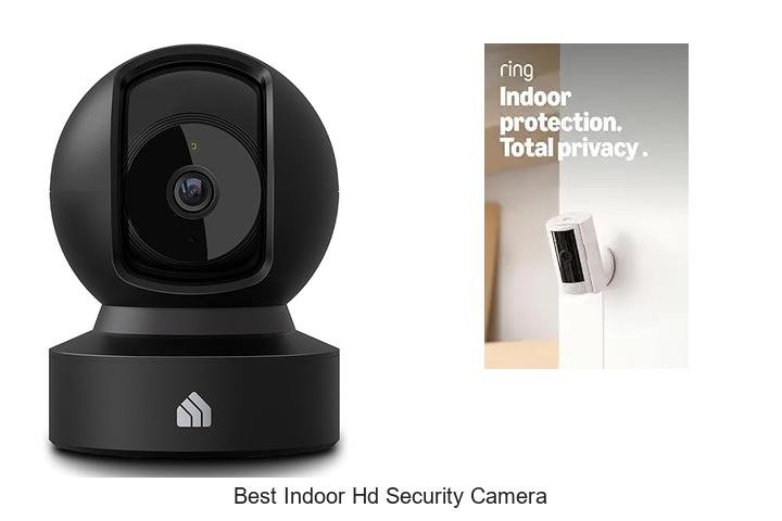 Top 13 Best Indoor HD Security Camera That You Need Now!