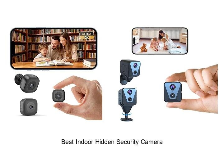 Top 15 Best Indoor Hidden Security Camera You Need Now