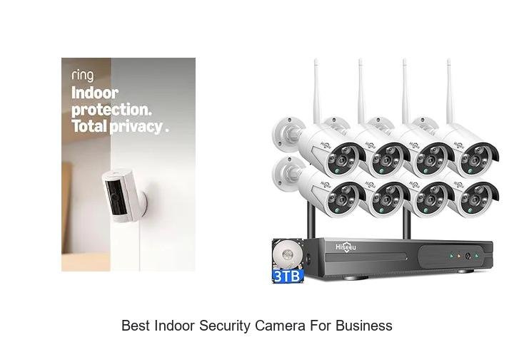 Top 15 Best Indoor Security Camera for Business Revealed!