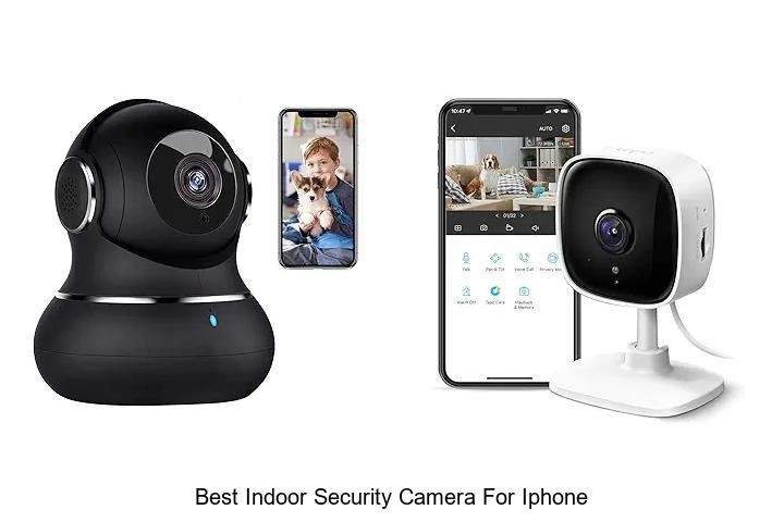 Top 15 Best Indoor Security Camera for iPhone You Need Now