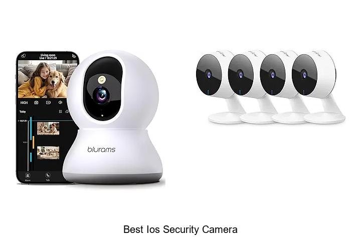 Top 15 Best IOS Security Camera That Will Blow Your Mind