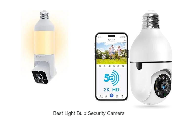 Top 15 Best Light Bulb Security Camera You Can’t Miss!