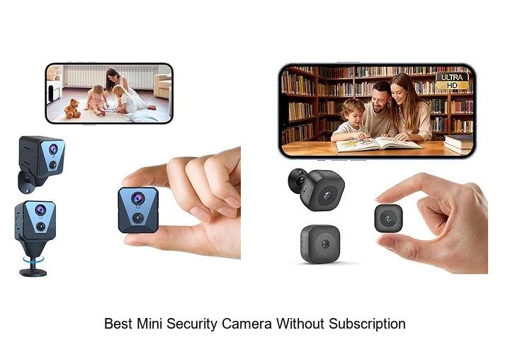 Top 15 Best Mini Security Camera Without Subscription Revealed!