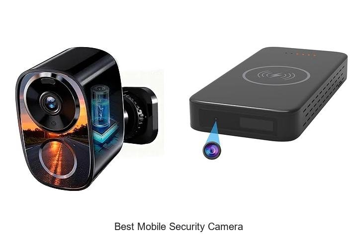 Top 15 Best Mobile Security Camera That Will Blow Your Mind