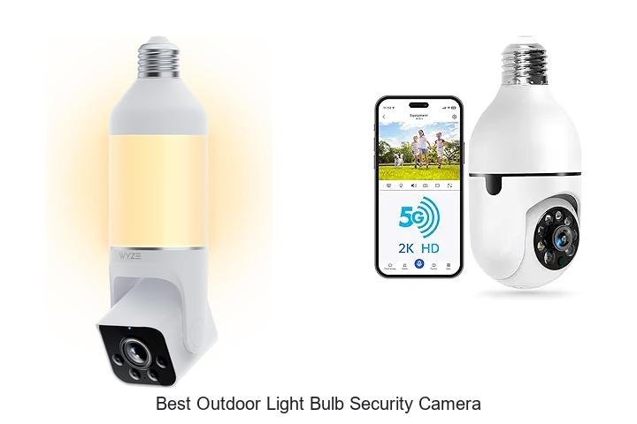 Top 15 Best Outdoor Light Bulb Security Camera Revealed!