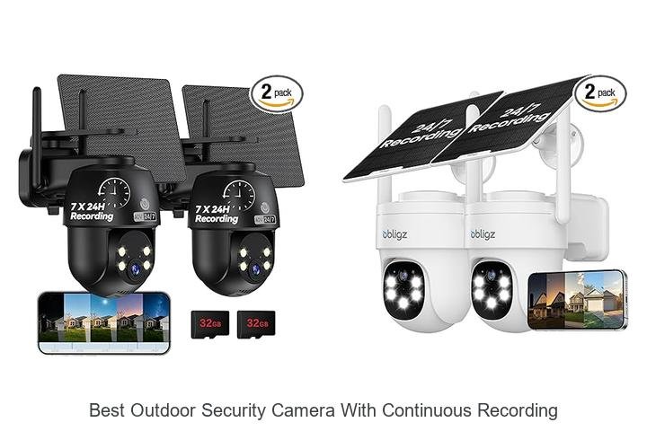 Top 15 Best Outdoor Security Camera With Continuous Recording Secrets