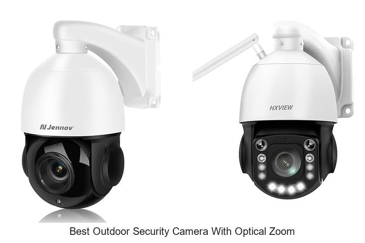 Top 15 Best Outdoor Security Camera With Optical Zoom Now!