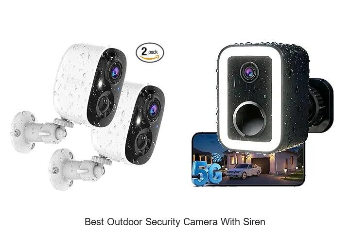 Top 15 Best Outdoor Security Camera With Siren You Need Now