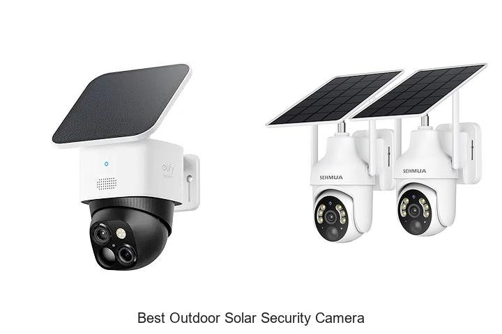 Top 13 Best Outdoor Solar Security Camera That Shock You!