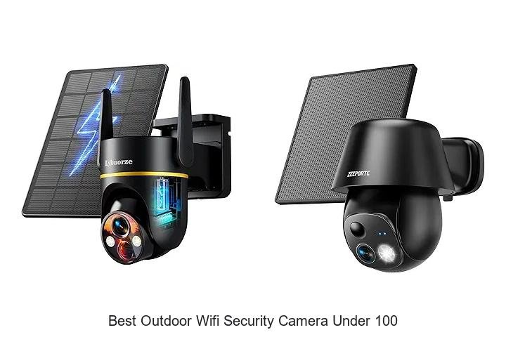 Top 13 Best Outdoor Wifi Security Camera Under 100 Revealed!