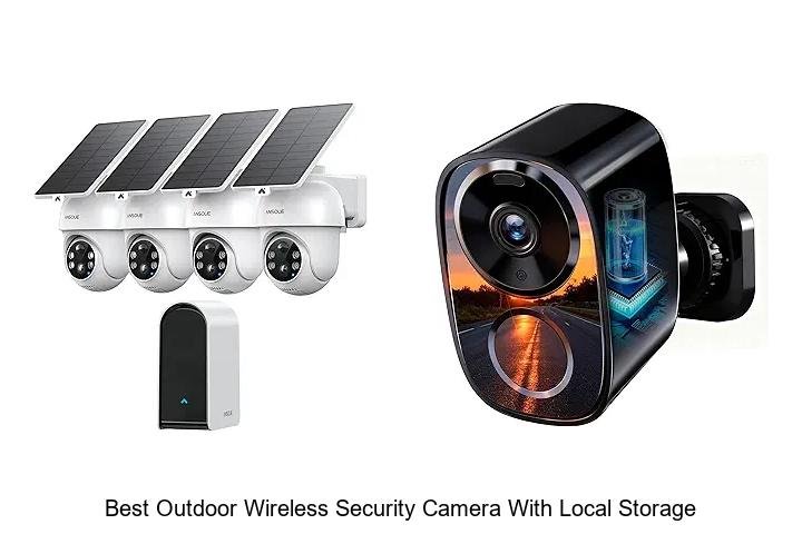 Top 15 Best Outdoor Wireless Security Camera With Local Storage Revealed