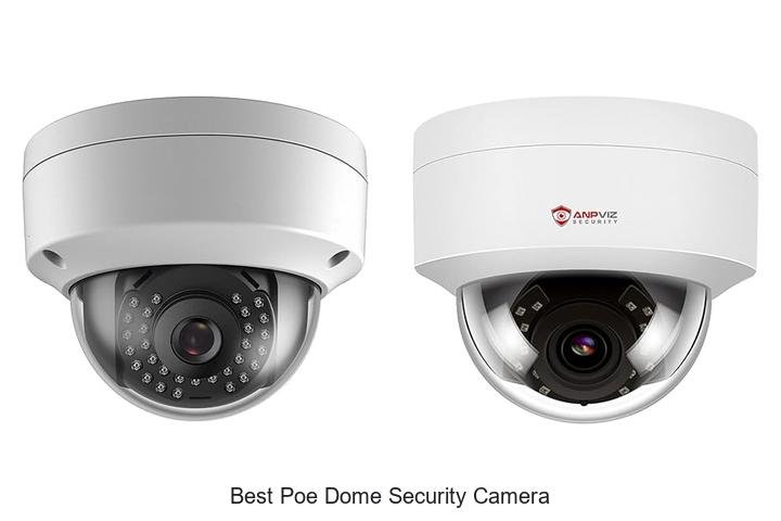 Top 13 Best POE Dome Security Camera Deals You Can’t Miss!