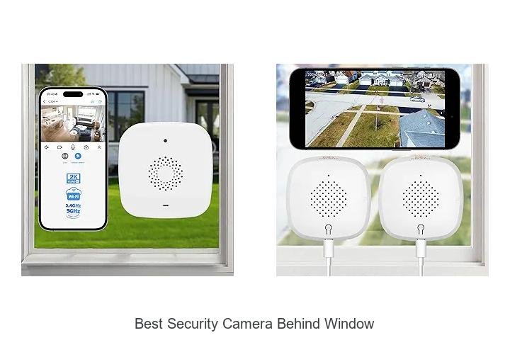 Top 13 Best Security Camera Behind Window You Need Now
