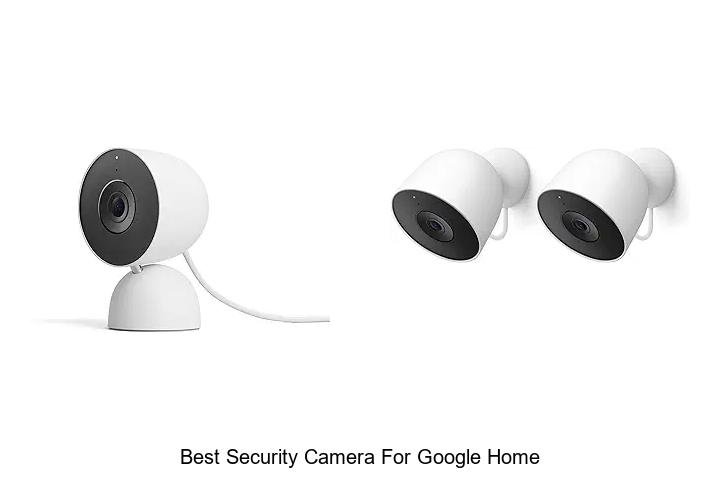Top 13 Best Security Camera for Google Home You Need Now