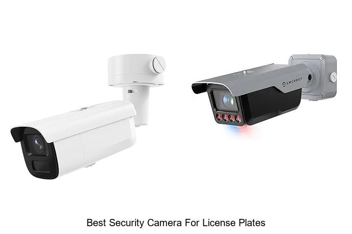 Top 13 Best Security Camera For License Plates Revealed!