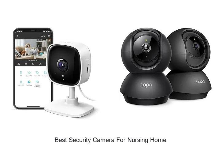 Top 13 Best Security Camera for Nursing Home Revealed!