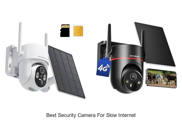 Top 13 Best Security Camera for Slow Internet You Need Now