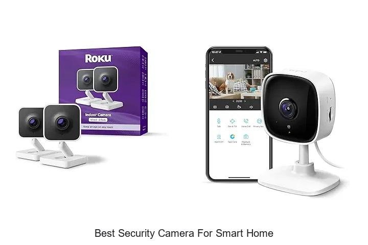 Top 13 Best Security Camera for Smart Home You Need Now