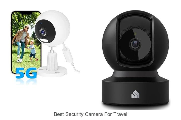 Top 13 Best Security Camera For Travel You Can’t Miss