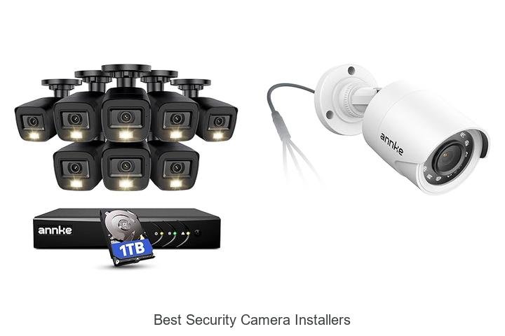 Top 13 Best Security Camera Installers You Must Hire Now