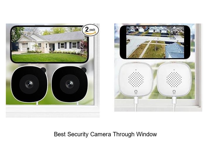 Top 15 Best Security Camera Through Window Revealed!