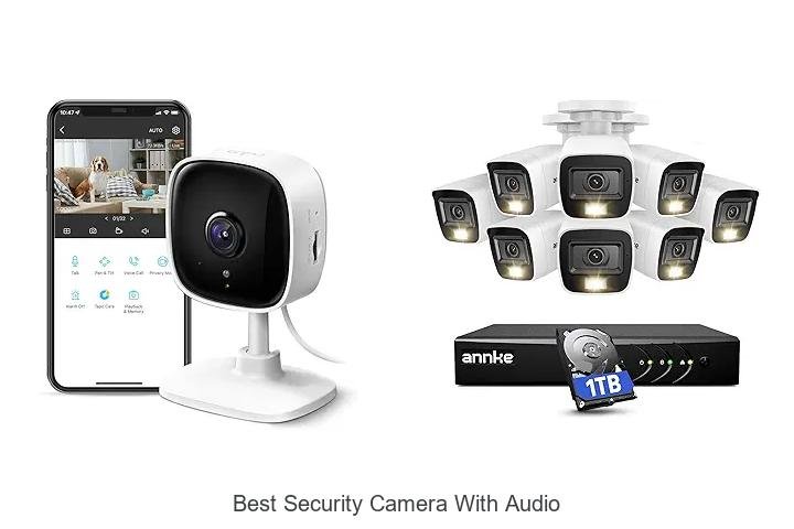 Top 13 Best Security Camera With Audio You Can’t Miss