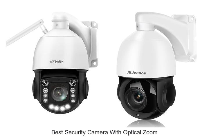 Top 13 Best Security Camera With Optical Zoom You Need Now