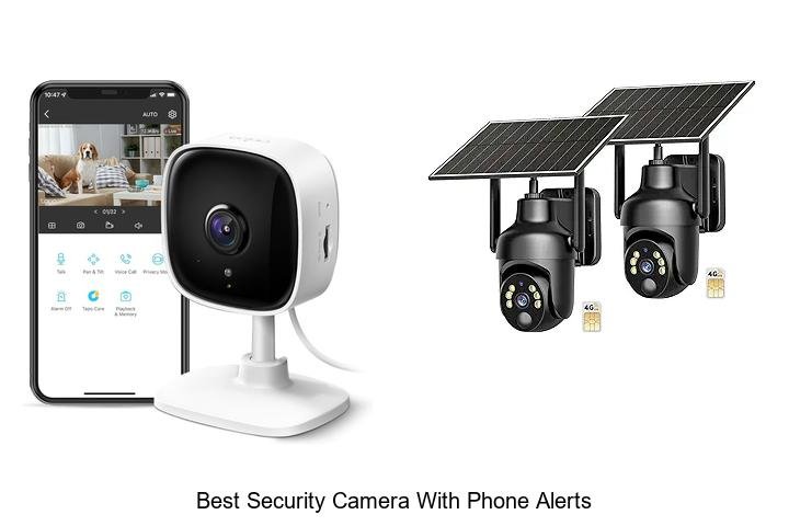 Top 13 Best Security Camera With Phone Alerts You Need Now