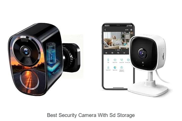 Top 13 Best Security Camera With SD Storage You Can Trust